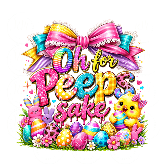 Oh For Peeps Sake PNG | Cute Easter Bunny Chick Design | Sublimation Shirt Graphic | Colorful Eggs | Instant Download
