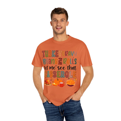Turkey Gravy Beans and Rolls Let Me See That Casserole T-shirt, Comfort Colors® Unisex Thanksgiving Shirt, Thanksgiving Dinner