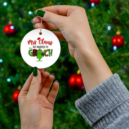 Christmas Ceramic Ornament, Grinch Ornament,  Mrs. Clause married to the Grinch, Holiday Decoration, Tree Ornament