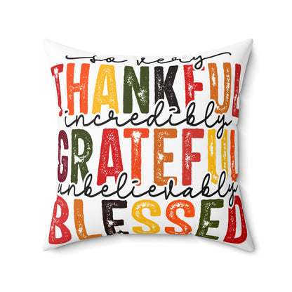Thankful Grateful Blessed Pillow, Fall Decor, Thanksgiving Throw Pillow, Spun Poly Square Cushion, Home Accent, Double-sided Pillow
