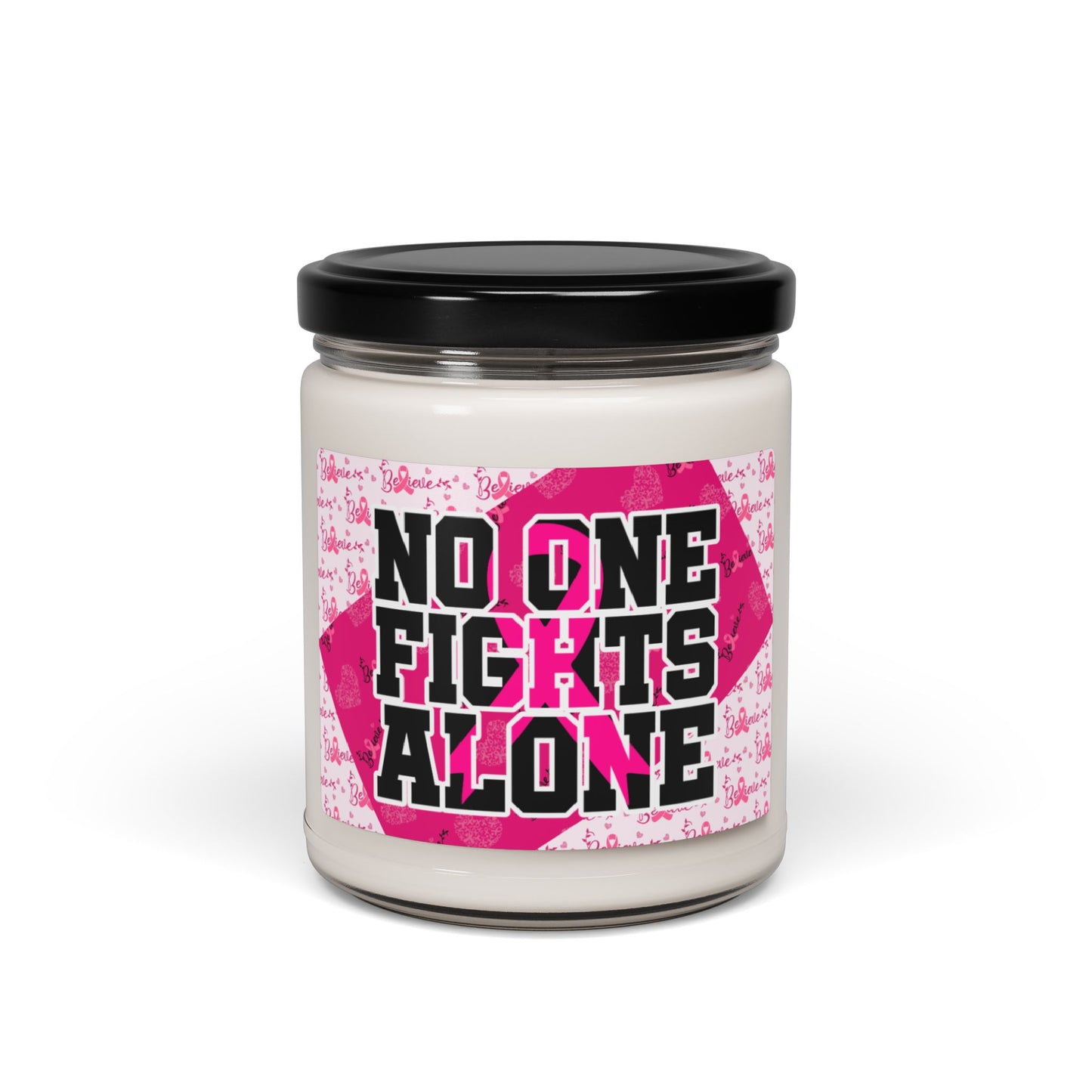 NO ONE FIGHTS ALONE Soy Candle 9oz, Breast Cancer Soy Candle 9oz