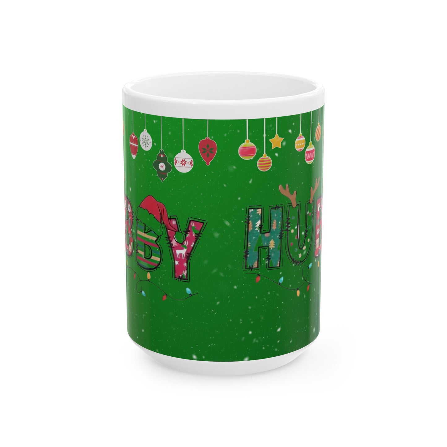 Christmas Mug, Christmas Coffee Cup, Green Ceramic Mug, Hubby Christmas Mug, 11oz, 15oz