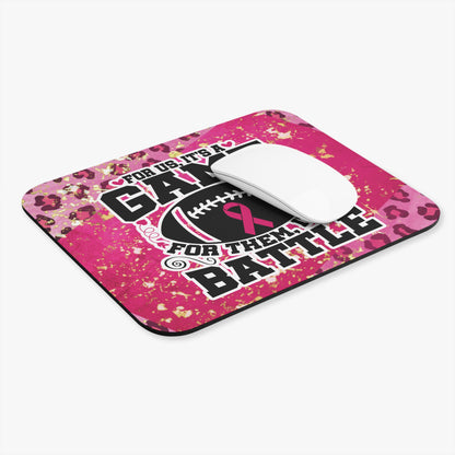 For Us It's a Game, For Them It's a Battle Pink Breast Cancer Mouse Pad (Rectangle) 9x8 in