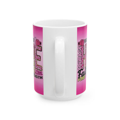 Pink Fight Breast Cancer Mug (11oz, 15oz), Cancer Survivor, Breast Cancer Coffee Cup