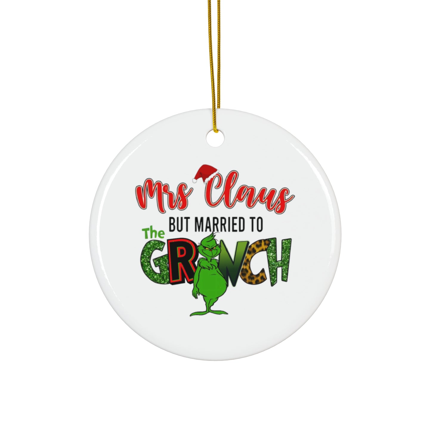 Christmas Ceramic Ornament, Grinch Ornament,  Mrs. Clause married to the Grinch, Holiday Decoration, Tree Ornament