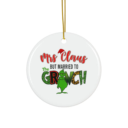 Christmas Ceramic Ornament, Grinch Ornament,  Mrs. Clause married to the Grinch, Holiday Decoration, Tree Ornament