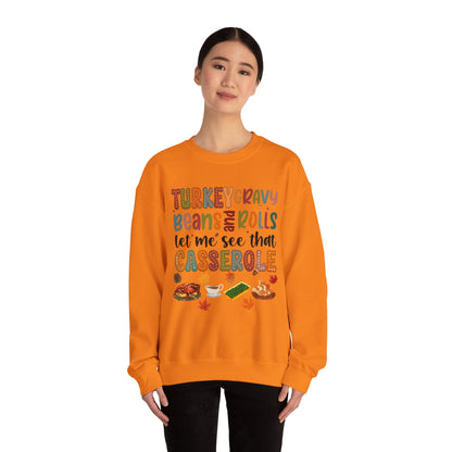 Thanksgiving Crewneck Sweatshirt, Turkey Gravy Beans and Rolls Let Me See That Casserole Sweatshirt; Unisex Heavy Blend Sweatshirt