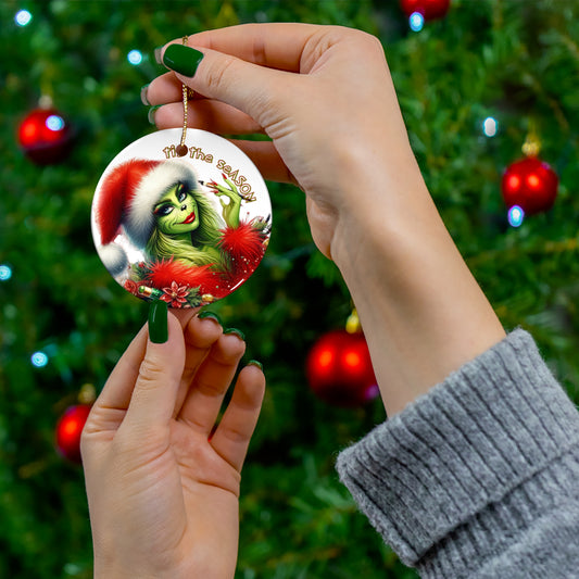 Tis The Season Grinch Ornament, Ms. Grinch Holiday Ornament, Round Christmas Ornament, Snowflake Christmas Ornament, Holiday Grinchmas Ceramic Ornament