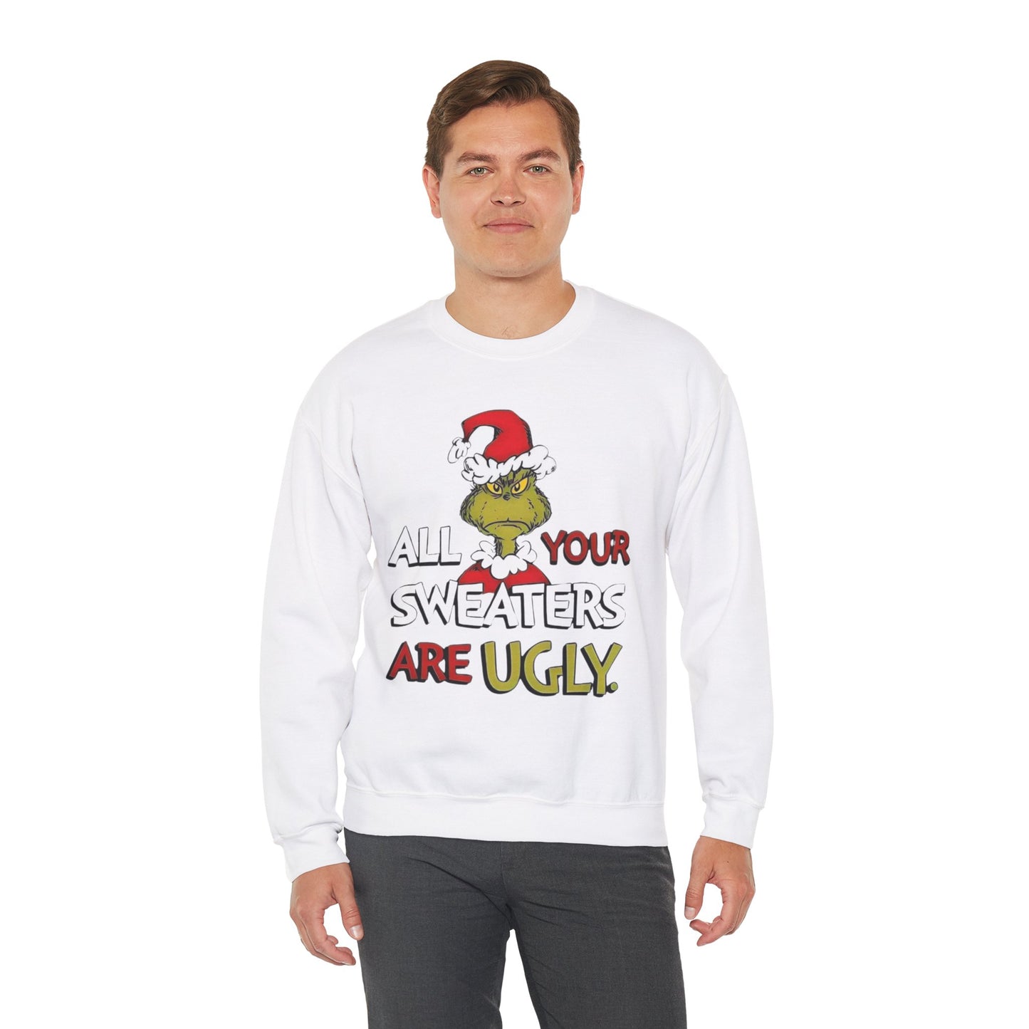 Grinch 'All Your Sweaters Are Ugly' Sweatshirt