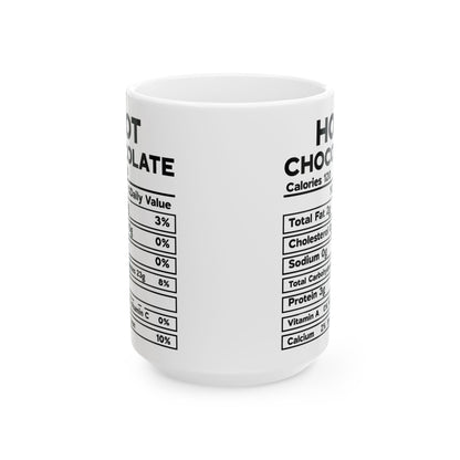 Hot Chocolate Mug, Nutrional Facts Hot Chocolate Coffee Cup, Christmas Gift, Ceramic Mug, 11oz, 15oz