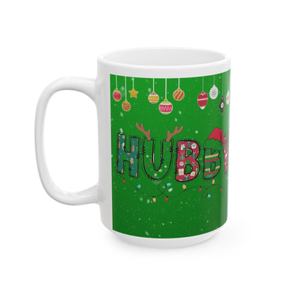 Christmas Mug, Christmas Coffee Cup, Green Ceramic Mug, Hubby Christmas Mug, 11oz, 15oz