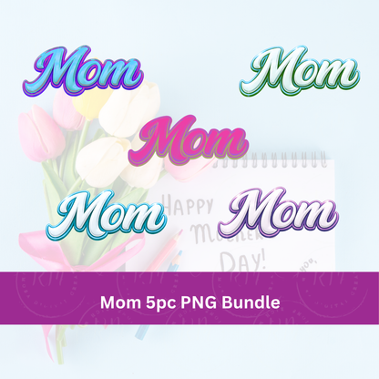 Mom 5 Piece PNG Bundle, Mother’s Day Design, Sublimation PNG, DTF Transfer File, Mama Shirt Design, Digital Download