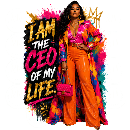 I Am The CEO Of My Life PNG | Black Girl Boss PNG | Luxury Entrepreneur Sublimation Design | Motivational Streetwear PNG