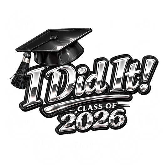 FREEBIE- I Did It Class of 2026 PNG, Graduation Cap Design, Senior 2026 Shirt Design, Grad Sublimation File, Charcoal Graduation PNG