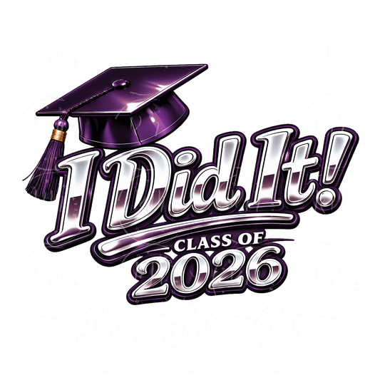 I Did It Class of 2026 PNG, Graduation Cap Design, Senior 2026 Shirt Design, Grad Sublimation File, Purple Graduation PNG
