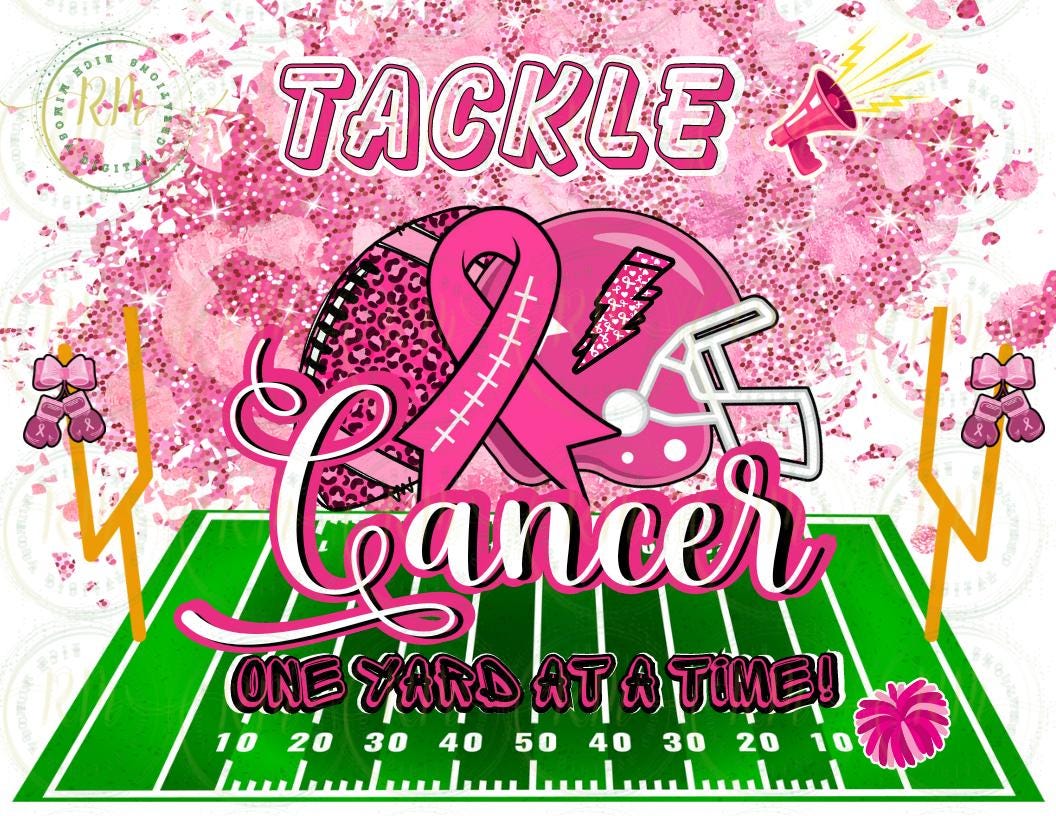Tackle Cancer One Yard at a Time Editable Digital Template, Breast Cancer Custom Design, Breast Cancer Survivor, Cancer Warrior