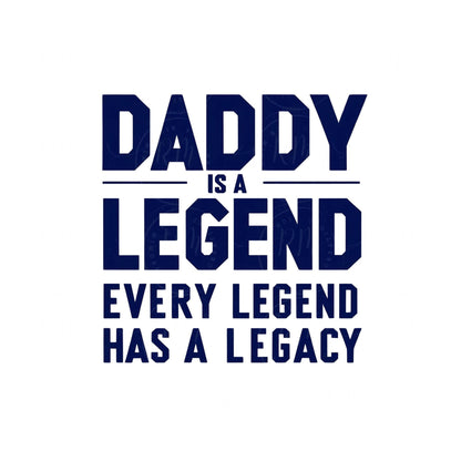 Father's Day Clipart: Daddy is a Legend Design, Digital Download PNG File