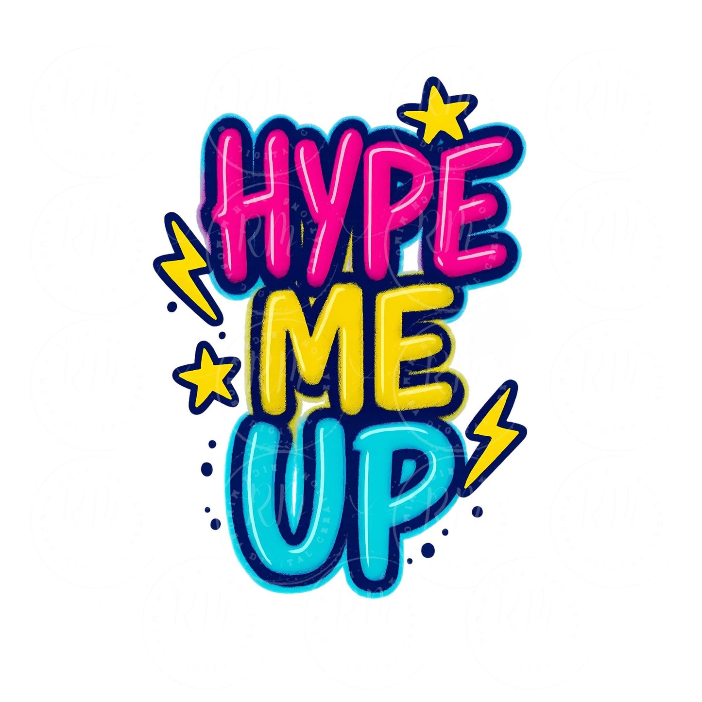 Neon Graffiti PNG: Hype Me Up Motivational Art (Digital Download)
