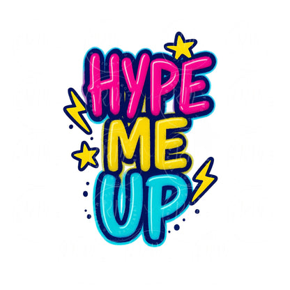 Neon Graffiti PNG: Hype Me Up Motivational Art (Digital Download)