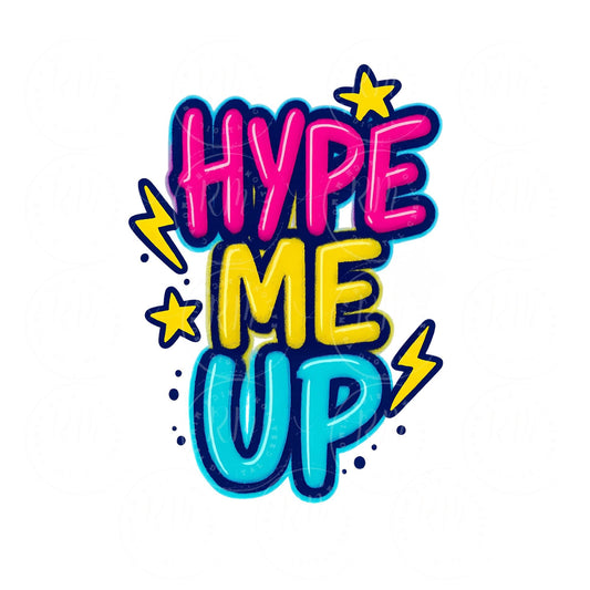Neon Graffiti PNG: Hype Me Up Motivational Art (Digital Download)