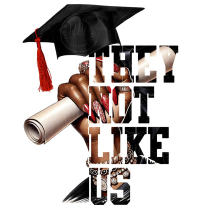 Black Girl Grad PNG: They Not Like Us, Diploma Art (Digital Download)